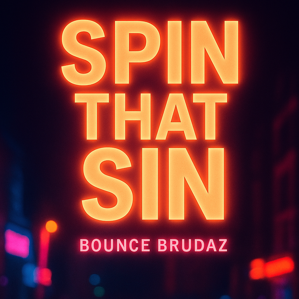 Bounce Brudaz - Spin that Sin cover art